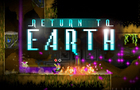 Return to Earth game